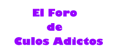 ndice del Foro Culos Adictos